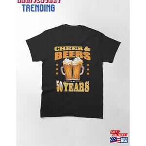 Beer Cheers 50Th Birthday Celebration Milestone Classic Tshirt Unisex